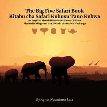 Paperback The Big Five Safari Book: An English-Kiswahili Reader for Young Children Book