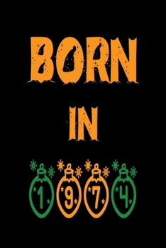 Born in 1974 Notebook Gift: Lined notebook/ journal, 140 pages, 6x9, soft cover, Matte Finish