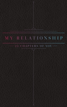25 Chapters Of You; Relationship Edition