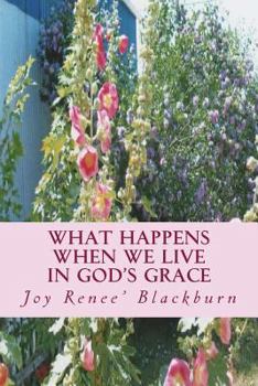 Paperback What Happens When We Live In God's Grace Book