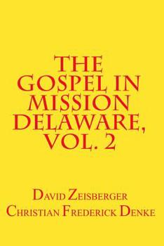 Paperback The Gospel in Mission Delaware, Volume 2 Book