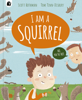 Hardcover I Am a Squirrel Book