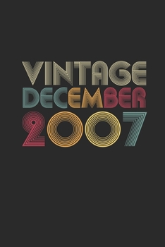 Paperback Vintage December 2007: Small Lined Notebook (6 X 9 -120 Pages) for 12 years old Birthday Gift and 12th Anniversary Gift for Women And Men Book