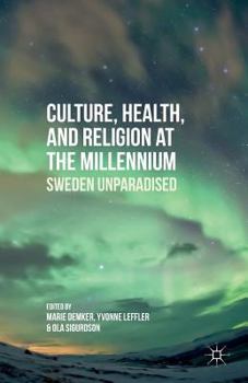 Paperback Culture, Health, and Religion at the Millennium: Sweden Unparadised Book