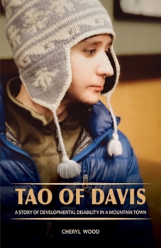 Paperback Tao of Davis: A Story of Developmental Disability in a Mountain Town Book