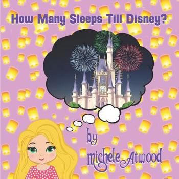 Paperback How Many Sleeps Till Disney? Book