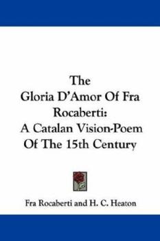 The Gloria D'Amor Of Fra Rocaberti: A Catalan Vision-Poem Of The 15th Century