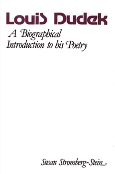 Louis Dudek (Early Canadian Poetry Series - Criticism & Biography)
