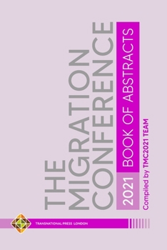 Paperback The Migration Conference 2021 Abstracts Book