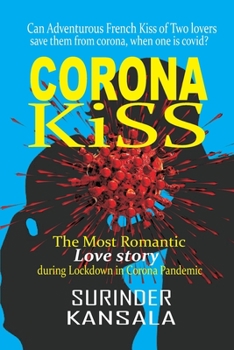 Paperback Corona Kiss: Romantic Adventure during Lockdown in Corona Pandemic Book