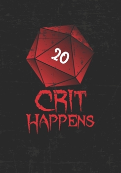 Crit Happens: Mixed Role Playing Gamer Paper (College Ruled, Graph, Hex): Funny RPG Journal