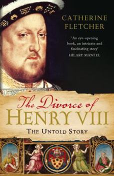 Paperback The Divorce of Henry VIII: The Untold Story Book