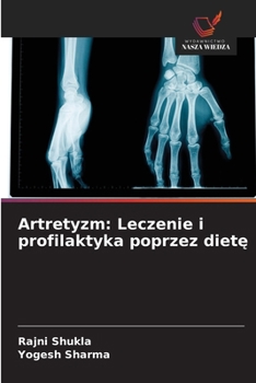 Artretyzm: Leczenie i profilaktyka poprzez diete (Polish Edition)