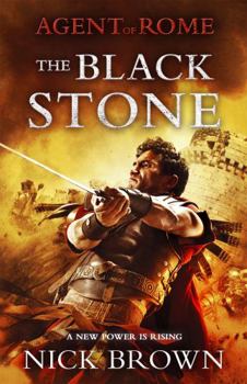 The Black Stone - Book #4 of the Agent of Rome