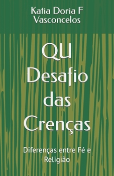 Paperback QU Desafio das Crenças: Diferenças entre Fé e Religião [Portuguese] Book