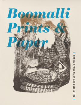 Paperback Boomalli Prints and Paper: Making Space as an Art Collective Book