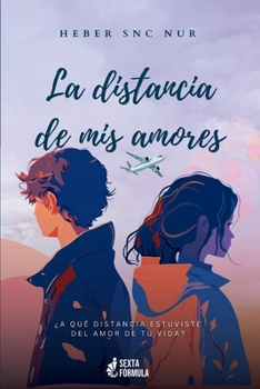 Paperback La distancia de mis amores [Spanish] Book