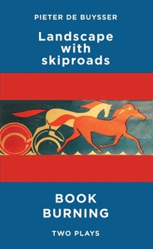 Paperback Landscape with Skiproads/Book Burning: Two Plays Book