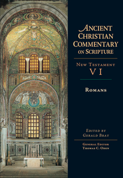 Romans - Book #6 of the Ancient Christian Commentary on Scripture, New Testament