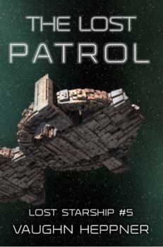 The Lost Patrol - Book #5 of the Lost Starship