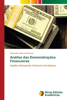 Análise das Demonstrações Financeiras: Análise Horizontal, Vertical e de Índices