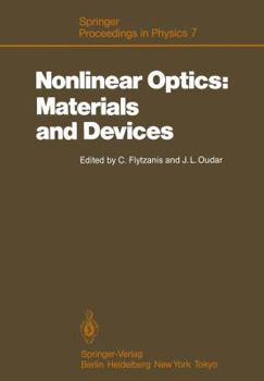 Nonlinear Optics: Materials and Devices: Proceedings of the International School of Materials Science and Technology, Erice, Sicily, July 1-14, 1985 (Springer Proceedings in Physics)