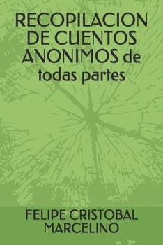 Paperback RECOPILACION DE CUENTOS ANONIMOS de todas partes [Spanish] Book