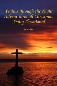 Paperback Psalms through the Night - Advent through Christmas - Daily Devotional Book
