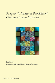 Paperback Pragmatic Issues in Specialized Communicative Contexts Book