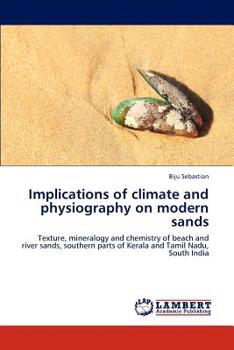 Paperback Implications of climate and physiography on modern sands Book