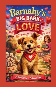 Paperback Barnaby's Big Bark At Love Book