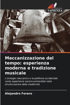 Paperback Meccanizzazione del tempo: esperienza moderna e tradizione musicale [Italian] Book