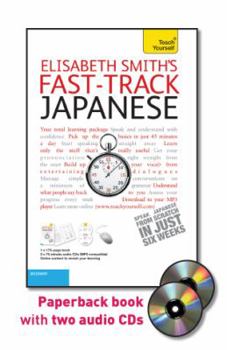 Hardcover Fast-Track Japanese with Two Audio CDs: A Teach Yourself Guide Book