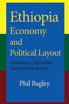 Ethiopia Economy and Political Layout: Governance, Agriculture General Environment