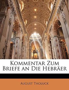 Paperback Kommentar zum Briefe an die Hebräer. Zweiter Auflage [German] Book