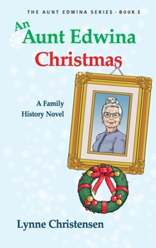 Hardcover An Aunt Edwina Christmas: A family history novel Book