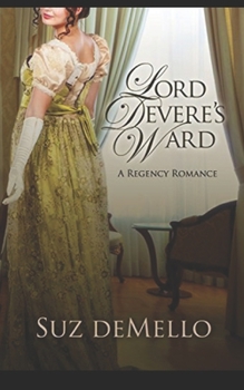 Paperback Lord Devere's Ward: A Regency Romance by Suz deMello Book