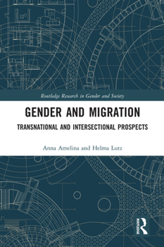 Gender and Migration: Transnational and Intersectional Prospects