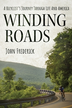 Paperback Winding Roads: A Bicyclist's Journey through Life and America Book