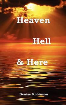 Paperback Heaven Hell & Here Book