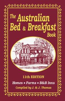Paperback The Australian Bed & Breakfast Book: Homes, Farms, B&B Inns Book