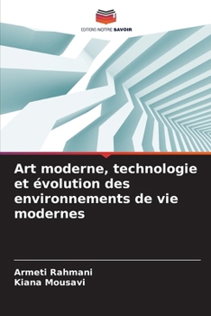 Paperback Art moderne, technologie et évolution des environnements de vie modernes [French] Book