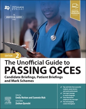 Paperback The Unofficial Guide to Passing Osces: Candidate Briefings, Patient Briefings and Mark Schemes Book