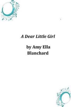 A Dear Little Girl - Book #1 of the A Dear Little Girl