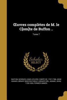 Paperback OEuvres complètes de M. le C[om]te de Buffon ..; Tome 7 [French] Book