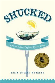 Paperback Shucked: Life on a New England Oyster Farm Book