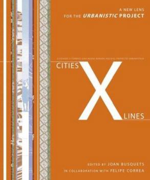 Paperback Cities: X Lines: Approaches to City and Open Territory Design Book