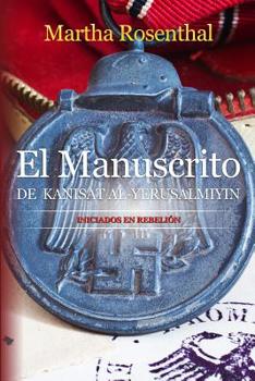 Paperback El Manuscrito de Kanisat Al-Yerusalmiyin: Iniciados en rebelión [Spanish] Book