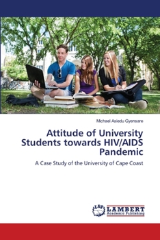 Paperback Attitude of University Students towards HIV/AIDS Pandemic Book