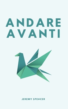 Paperback Andare Avanti: Abbracciare il Cambiamento e Trovare la Gioia in Ogni Momento [Italian] Book